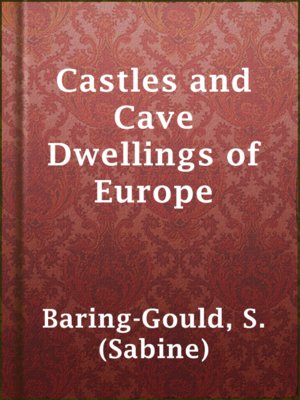 cover image of Castles and Cave Dwellings of Europe
